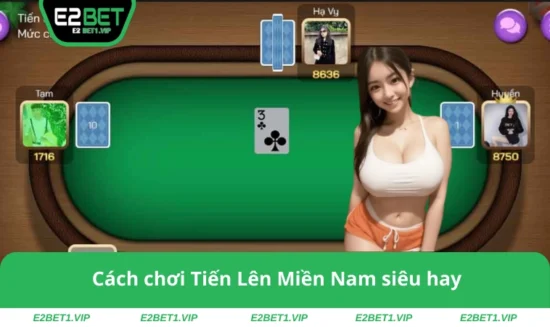 Cách Chơi Tiến Lên Miền Nam