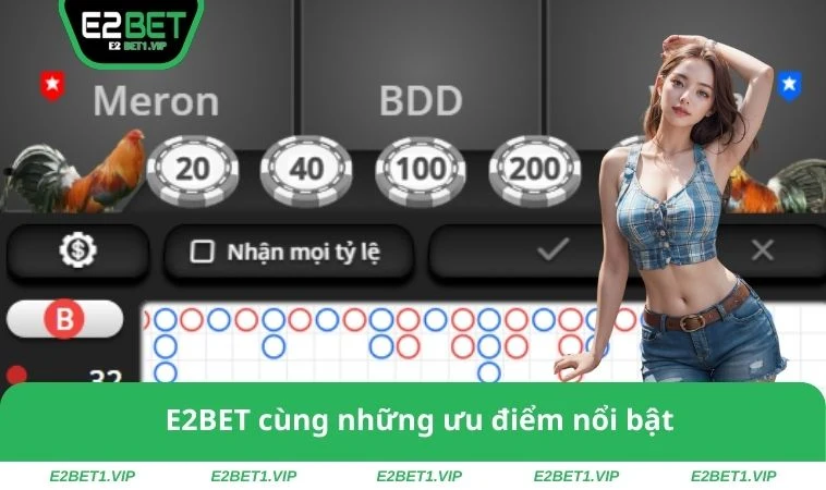 E2BET cùng những ưu điểm nổi bật