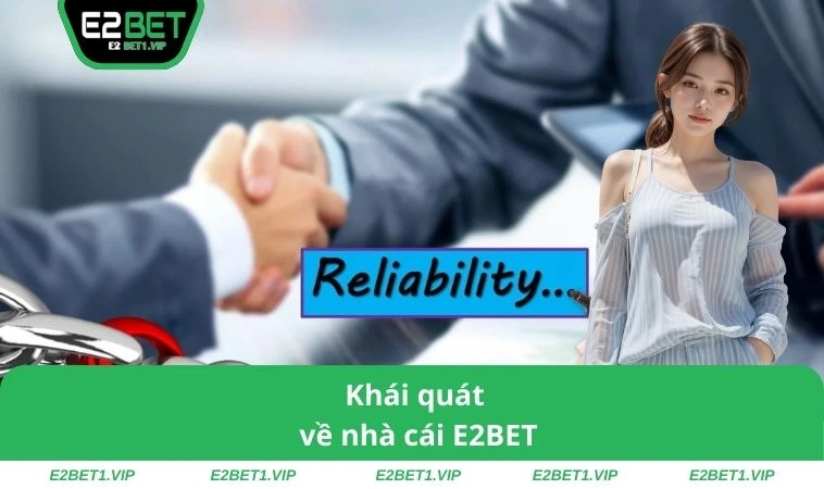 Khái quát về nhà cái E2BET