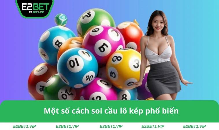 Một số cách soi cầu online lô kép phổ biến