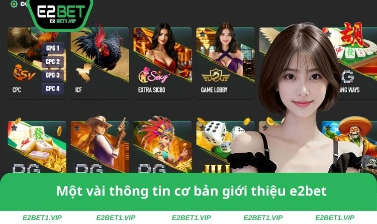Một vài thông tin cơ bản giới thiệu e2bet