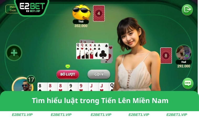Tìm hiểu luật trong Tiến Lên Miền Nam